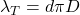 \lambda_T = d \pi D