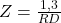 Z = \frac{ 1,3}{ RD}