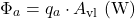 \begin{equation*} \Phi_a = q_a \cdot A_\text{vl} \; (\mathrm{W}) \end{equation*}