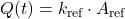 \begin{equation*} Q(t) = k_\text{ref} \cdot A_\text{ref} \end{equation*}