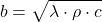\begin{equation*} b =\sqrt{\lambda \cdot \rho \cdot c} \end{equation*}