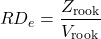 \begin{equation*} RD_e = \frac{ Z_\text{rook}}{V_\text{rook}} \end{equation*}