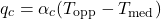 \begin{equation*} q_c = \alpha_c (T_\text{opp} - T_\text{med}) \end{equation*}