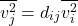 \begin{equation*} \overline{v_j^2} = d_{ij} \overline{v_i^2} \end{equation*}