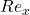 Re_x