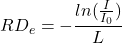 \begin{equation*} RD_e = - \frac{ ln (\frac{ I}{I_0})}{L} \end{equation*}