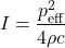 \begin{equation*} I = \frac{p_{\mathrm{eff}}^2}{4\rho c} \end{equation*}