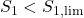 S_1 < S_{1,\text{lim}}