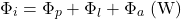 \begin{equation*} \Phi_i = \Phi_p + \Phi_l + \Phi_a \; (\mathrm{W}) \end{equation*}