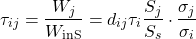 \begin{equation*} \tau_{ij} = \frac{W_j}{W_{\text{inS}}} = d_{ij} \tau_i \frac{S_j}{S_s} \cdot \frac{\sigma_j}{\sigma_i} \end{equation*}