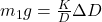 m_1g= \frac{K}{D}\Delta D
