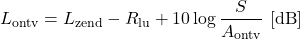 \begin{equation*} L_{\text{ontv}} = L_{\text{zend}} - R_{\text{lu}} + 10 \log \frac{S}{A_{\text{ontv}}} \ [\text{dB}] \end{equation*}