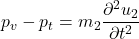 \begin{equation*} p_v - p_t = m_2 \frac{\partial^2 u_2}{\partial t^2} \end{equation*}