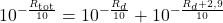10^{-\frac{R_{\text{tot}}}{10}} = 10^{-\frac{R_d}{10}} + 10^{-\frac{R_d + 2,9}{10}}