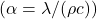 ( \alpha = \lambda / (\rho c))