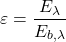 \begin{equation*} \varepsilon = \frac{E_\lambda}{E_{b,\lambda}} \end{equation*}