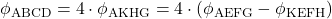 \phi_{\text{ABCD}} = 4 \cdot \phi_{\text{AKHG}} = 4 \cdot (\phi_{\text{AEFG}} - \phi_{\text{KEFH}})