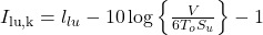 I_{\text{lu},\text{k}} = l_{lu} - 10 \log\left\{ \frac{V}{6 T_o S_u} \right\} - 1